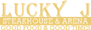 Lucky J Arena | Steakhouse | Rodeo | Joplin MO